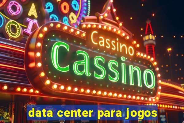 data center para jogos